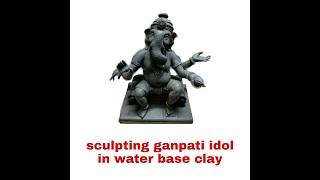 sculpting ganpati idol 2020 in water based clay .