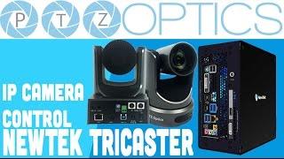 IP Camera Control with NewTek TriCaster - PTZOptics