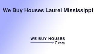 We Buy Houses Laurel Mississippi | (844) 935-2345