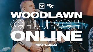 Woodlawn Church Online - May 1st