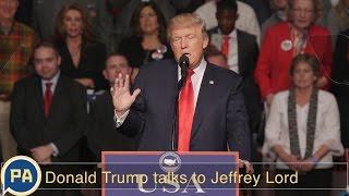 Donald Trump Speaks to Jeffrey Lord