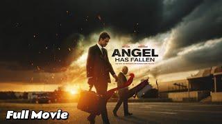 Angel Has Fallen (2019) Full Movie | Gerard Butler, Morgan Freeman, & Piper Perabo | Action Thriller