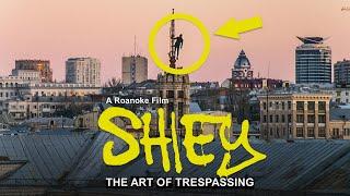 Shiey & The Art of Trespassing