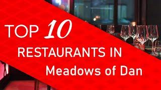 Top 10 best Restaurants in Meadows of Dan, Virginia