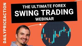 Swing Trading: The Ultimate Forex Webinar (4-Step Blueprint)