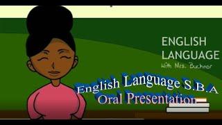 English Language S.B.A Oral Presentation