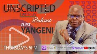 Ep05: Yangeni Chendela| Employment| Lessons Learnt| Becoming Unstoppable. . .plus a lot more.