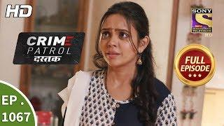 Crime Patrol Dastak - Ep 1067 - Full Episode - 20th June, 2019