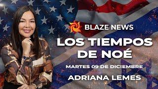 LOS TIEMPOS DE NOÉ - Blaze News (10-12-24) -  ADRIANA LEMES