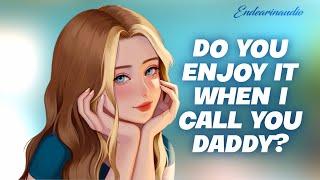 Your Best Friend Calls You Daddy on Purpose (Getting a Reaction Out of You) (Teasing) (Confession)