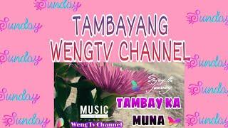 TAMBAYANG WENG TV CHANNEL