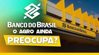 BANCO DO BRASIL: INADIMPLÊNCIA DO AGRO AINDA É UM PROBLEMA, MAS 2025 SERÁ UM ANO DE BONS RESULTADOS!