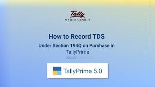 How to Record TDS Under Section 194Q on Purchase in TallyPrime | TallyHelp