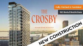 THE CROSBY - Miami Worldcenter Selling Now