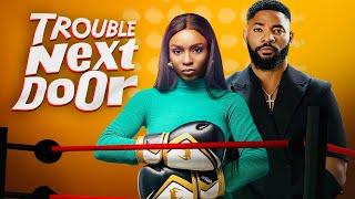 TROUBLE NEXT DOOR - Nigerian Movies 2024 Latest Full Movies