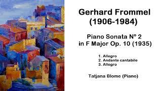 Gerhard Frommel (1906-1984) - Piano Sonata Nº 2 in F Major Op. 10 (1935)