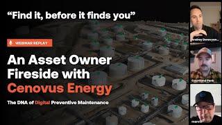 Webinar: An Asset Owner Fireside with Cenovus Energy and Osprey Integrity