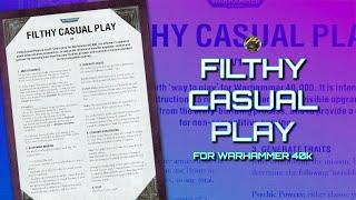 FILTHY CASUAL PLAY for Warhammer 40k: A simpler way to play.