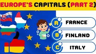 Guess the "EUROPE CAPITAL" QUIZ Part 2 | GEOGRAPHY TRIVIA/CHALLENGE 
