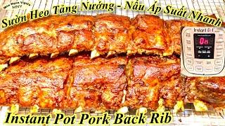 INSTANT POT RIBS, Fast & Tasty_ SƯỜN NƯỚNG - NẤU ÁP SUẤT NHANH, THẤM THƠM NGON