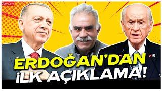 Erdoğan'dan Devlet Bahçeli'nin Abdullah Öcalan çağrısı hakkında ilk açıklama #canlıyayın