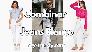 Outfits con Jeans blancos para mujer - MUY TRENDY