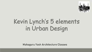 #GATEArchitecture Kevin Lynch's 5 points of Urban Design(Small Talks) Episode 1