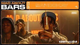 Bandokay - Mad About Bars w/ Kenny Allstar [S6.E18] | @MixtapeMadness