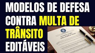 MODELOS DE DEFESA CONTRA MULTA DE TRÂNSITO - ATUALIZADOS 2025