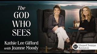 You're Invited! "The God Who Sees" by Kathie Lee Gifford and Joanne Moody Free Online Bible Study