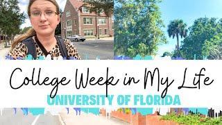 COLLEGE WEEK IN MY LIFE | UNIVERSITY OF FLORIDA 