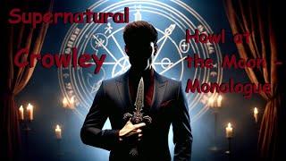 Supernatural - Crowley's Speech - Howl at that Moon - Monologue Mania with Ernie Rivera