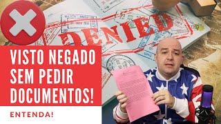 Visto Americano Negado sem ver meus documentos! ENTENDA!