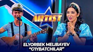 Elyorbek Melibayev - G'iybatchilar (ARTIST 2022)