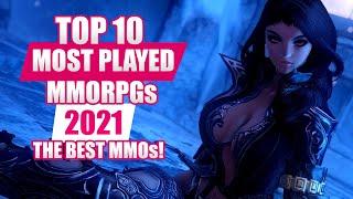 TOP 10 MOST PLAYED MMORPGS IN 2021 - The Best MMOs to Play RIGHT NOW in 2021!