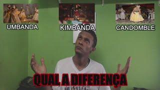 UMBANDA KIMBANDA E CANDOMBLE QUAL A REAL DIFERENÇA