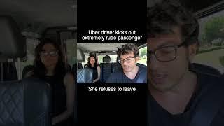 Uber Driver Kicks Out Extremely Rude Passenger