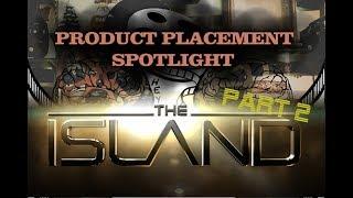 The Island Part 2 - Product Placement Spotlight