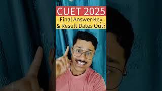Cuet 2025 Final Answer Key & Result Date Out?| Cuet 2025 Revised Answer Key Release Date?