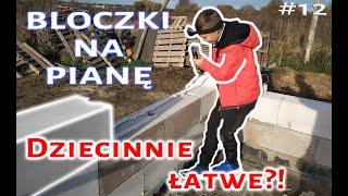 #12 Murowanie gazobetonu na pianę. Będzie coś z tego?!