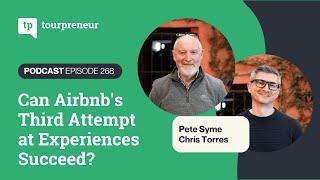 Can Airbnb's Third Attempt at Experiences Succeed? - Episode 268