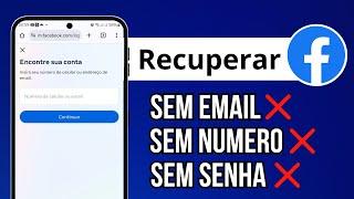 Como RECUPERAR conta do FACEBOOK (SEM EMAIL, SEM SENHA E NÚMERO) 2024 Atualizado