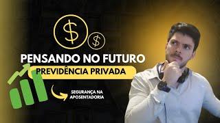 MELHOR INVESTIMENTO PARA SUA APOSENTADORIA | PREVIDÊNCIA PRIVADA: Tudo o que Você Precisa Saber