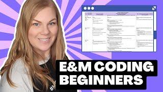 Medical Coding Case Study - Evaluation and Management Walkthrough and Explanations for Beginners