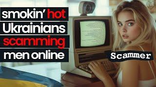 Huge Surge in Men Dating Ukrainian Women. The Online Scam thats Destroying Good Men...