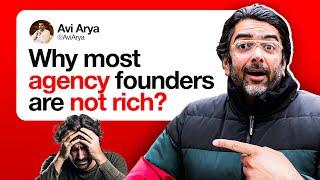 Why Most Agency Founders Stay Broke:The 5 Step process to Get Rich | Avi Arya