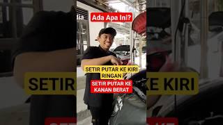 Putar setir ke kiri ringan putar ke kanan berat