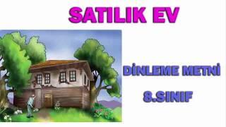 SATILIK EV DİNLEME İZLEME METNİ 8. SINIF TÜRKÇE DERS KİTABI