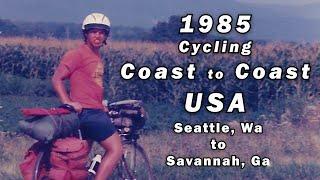 1985 Cycling Coast To Coast USA: Seattle, Wa to Savannah, Ga