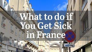 What to do if You Get Sick in France